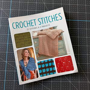 Crochet Stitches: 22 Stitches & 5 Projects - Leisure Arts Booklet